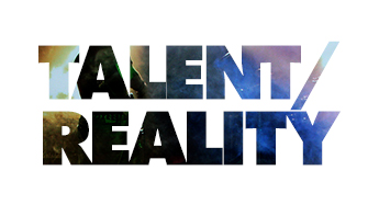 Talent / Reality